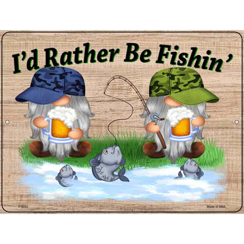 Id Rather Be FISHING Two Camo Gnomes Wholesale Novelty Metal Parking Sign