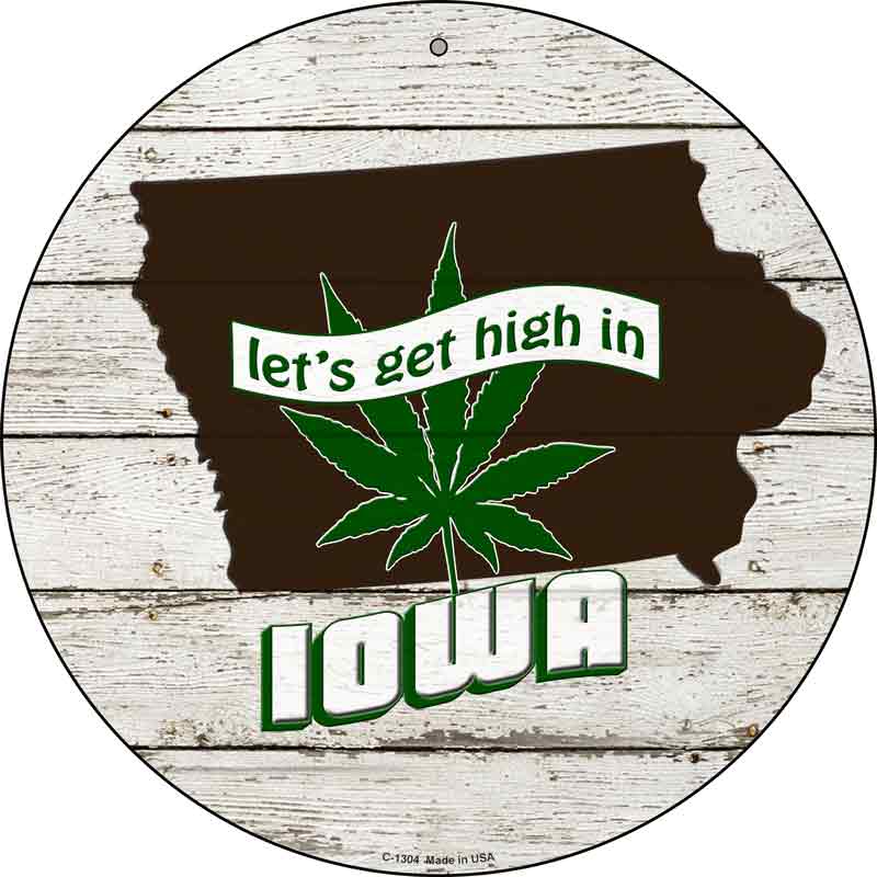 Lets Get High In Iowa Wholesale Novelty Metal Circle