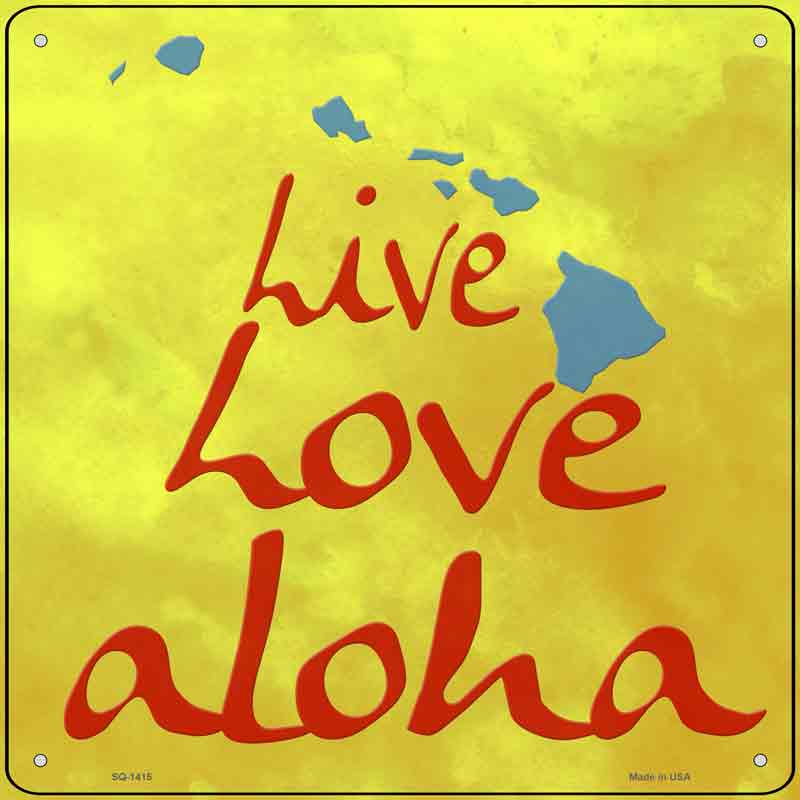 Live Love Aloha Wholesale Novelty Metal Square SIGN