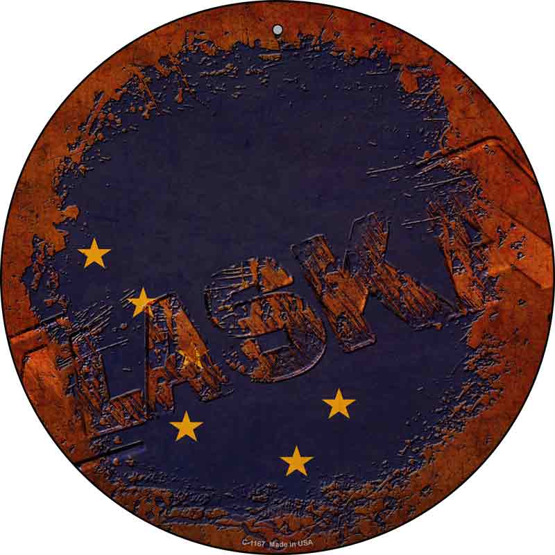 Alaska Rusty Stamped Wholesale Novelty Metal Circular SIGN