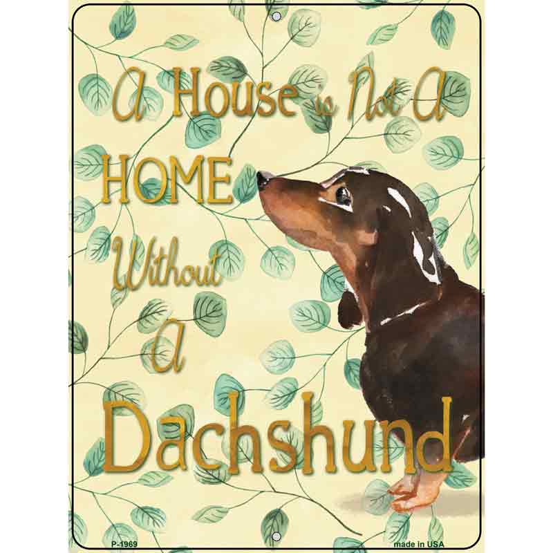 Not A Home Without A Dachshund Wholesale Novelty Parking Sign