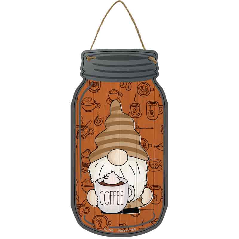 Gnome With Coffee MUG Wholesale Novelty Metal Mason Jar Sign