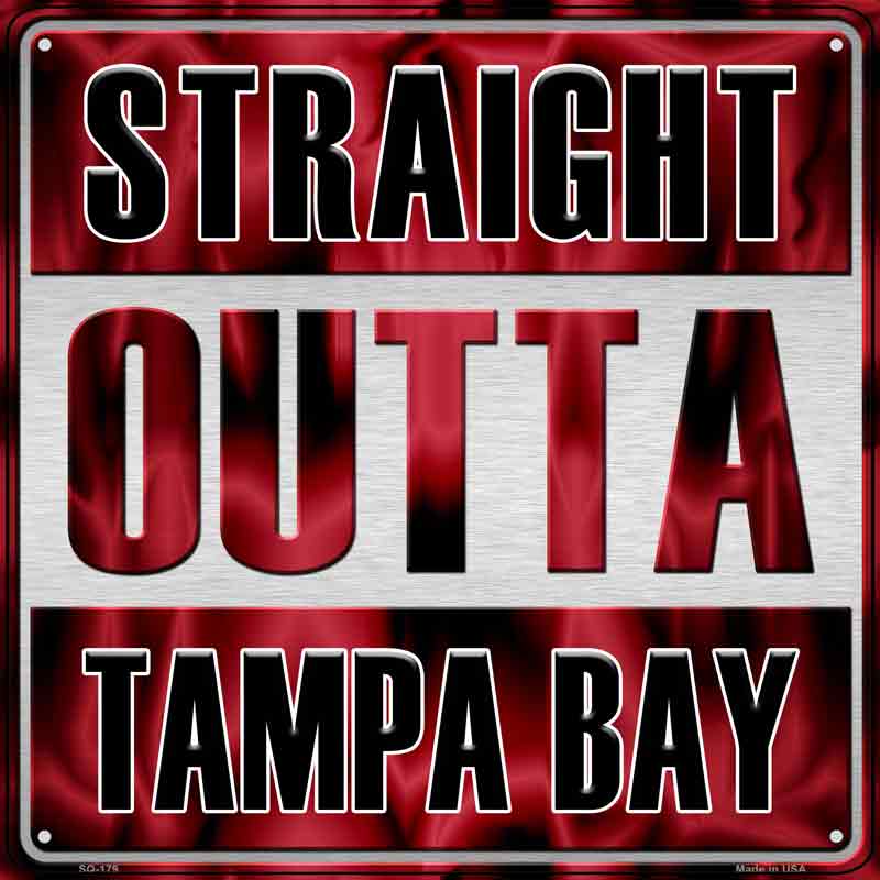 Straight Outta Tampa Bay Wholesale Novelty Metal Square Sign