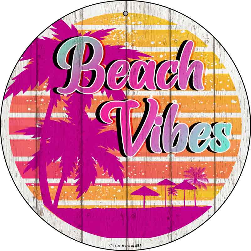Beach Vibes Palm Wholesale Novelty Metal Circular SIGN