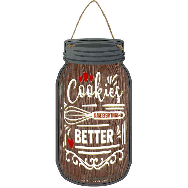 Cookies Make It Better Wood Wholesale Novelty Metal Mason Jar SIGN