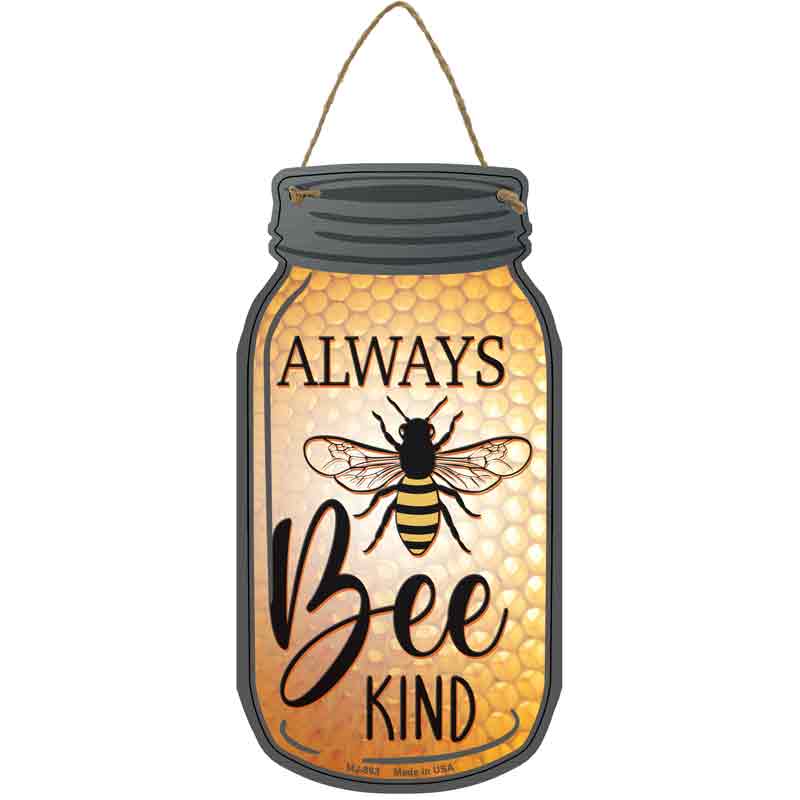 Always Bee Kind Wholesale Novelty Metal Mason Jar SIGN