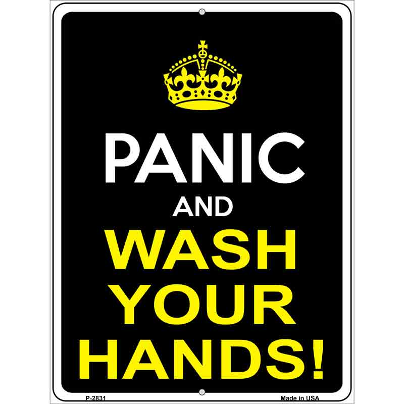 Panic Wash Your Hands Wholesale Novelty Metal Parking SIGN