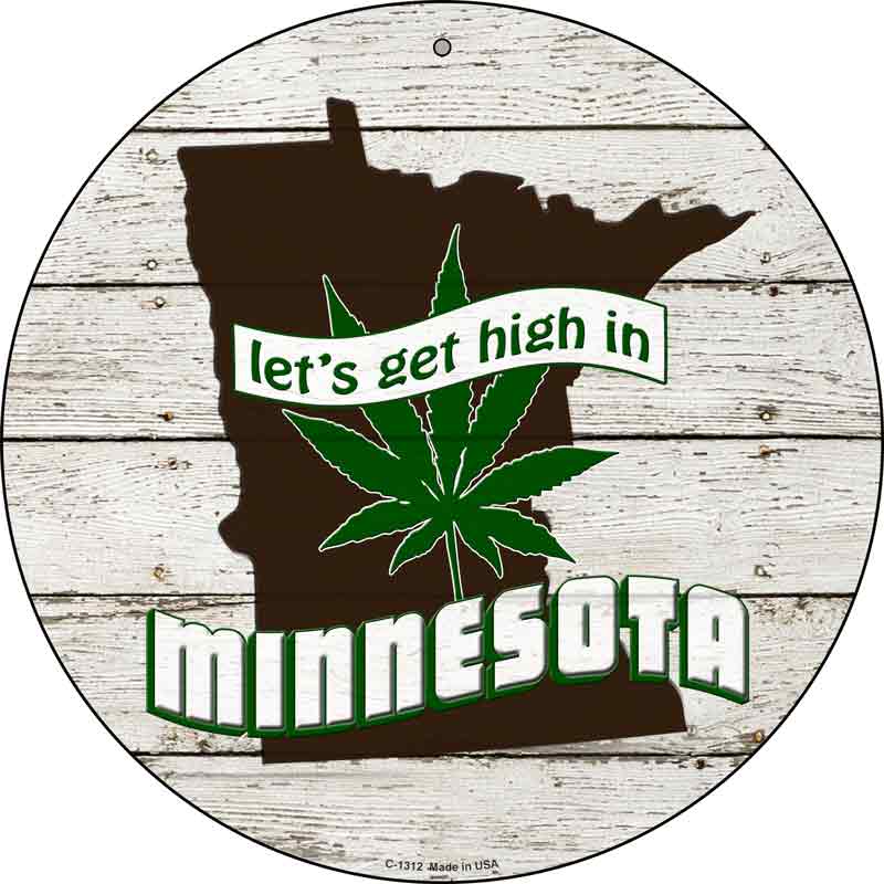 Lets Get High In Minnesota Wholesale Novelty Metal Circle