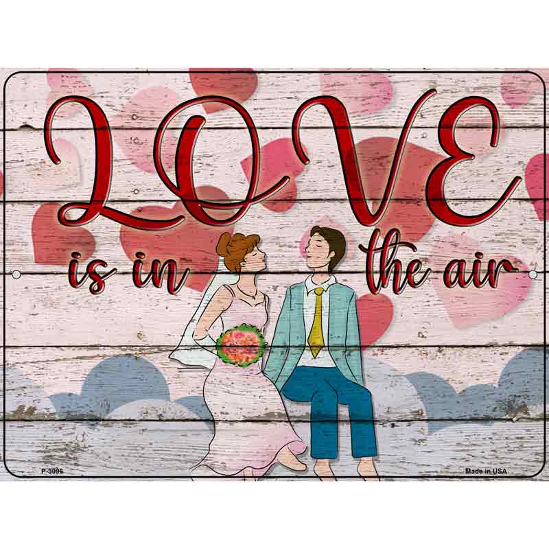 Love Is In The Air Wholesale Novelty Metal Parking SIGN