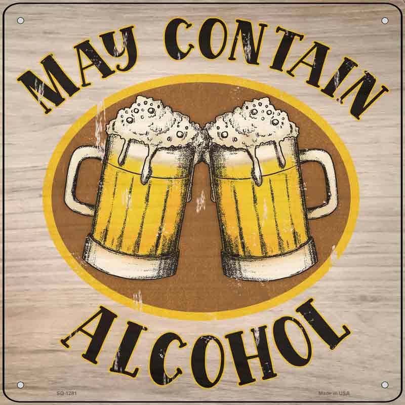 May Contain Alcohol Wholesale Novelty Metal Square SIGN
