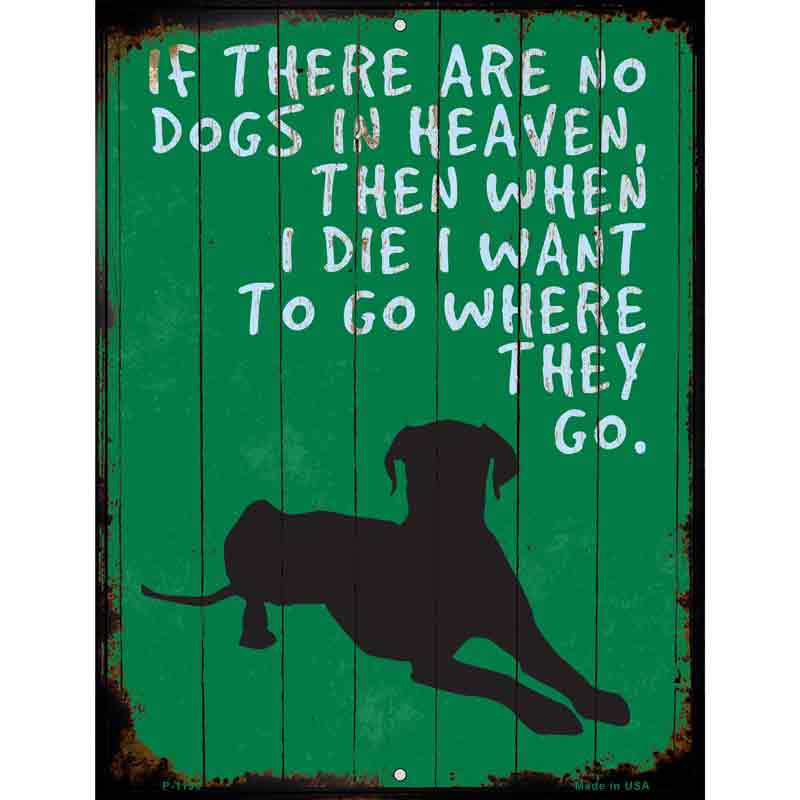 No Dogs In Heaven Wholesale Metal Novelty Parking SIGN