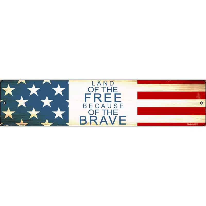 Land Of The Free Small Street SIGN Wholesale Novelty Metal