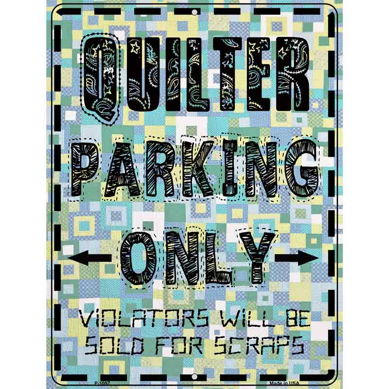 Quilter Parking Only Wholesale Metal Novelty Parking SIGN