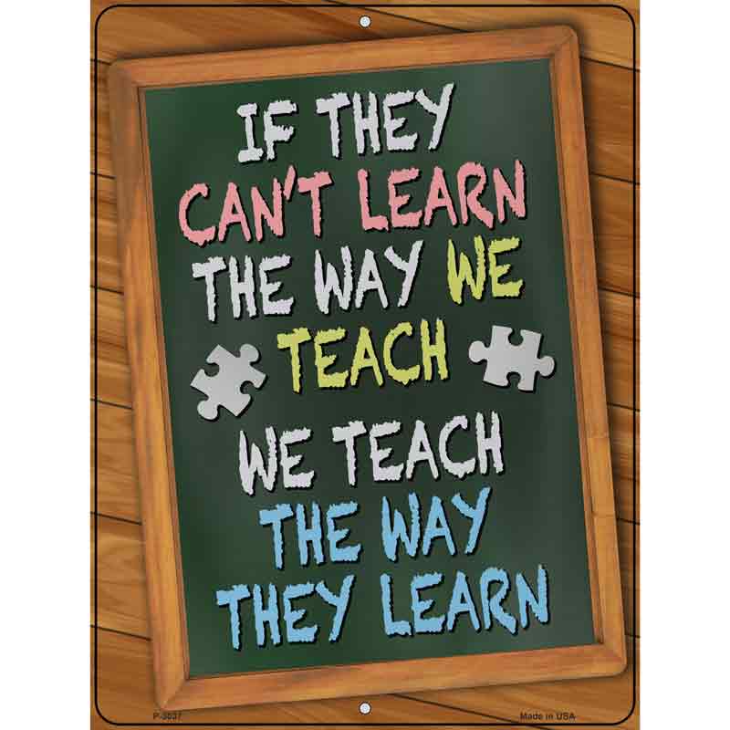 Teach The Way They Learn Wholesale Novelty Metal Parking SIGN