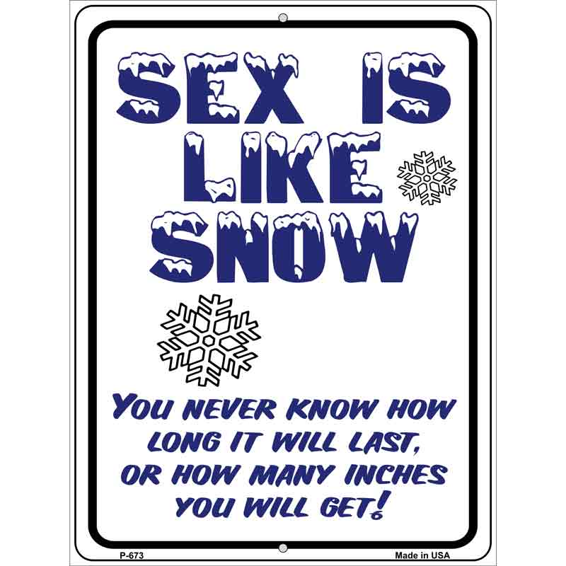 Sex is Like Snow Wholesale Metal Novelty Parking SIGN