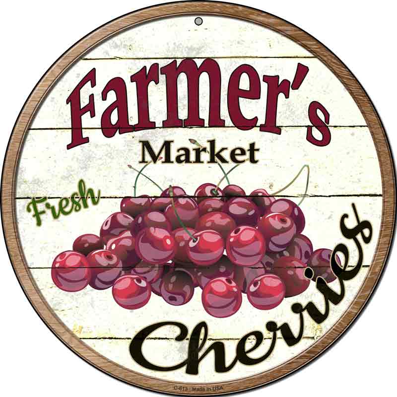 Farmers Market Cherries Wholesale Novelty Metal Circular SIGN