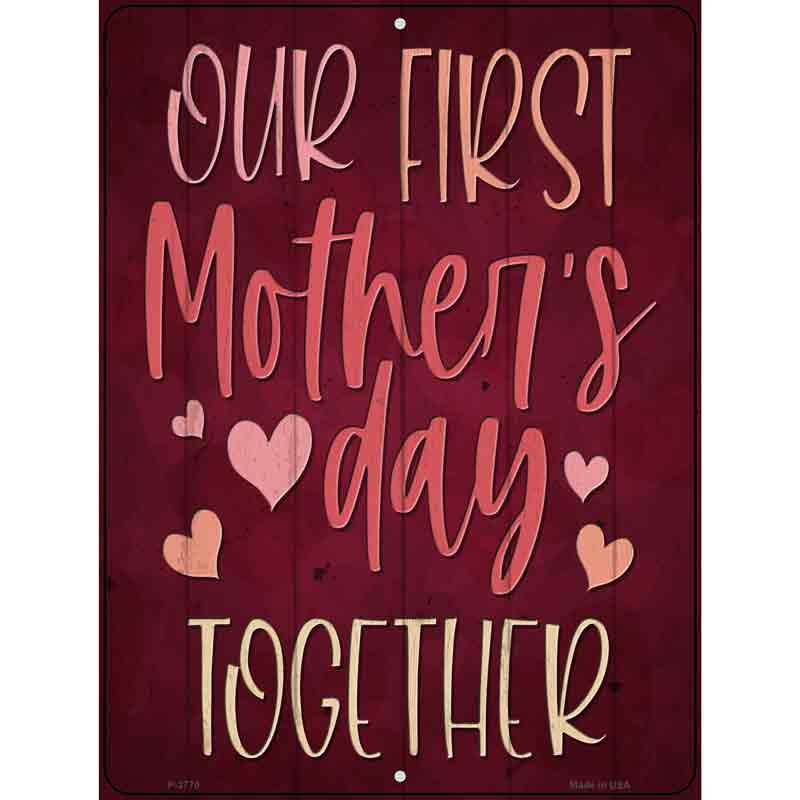 First Mothers Day Together Wholesale Novelty Metal Parking Sign