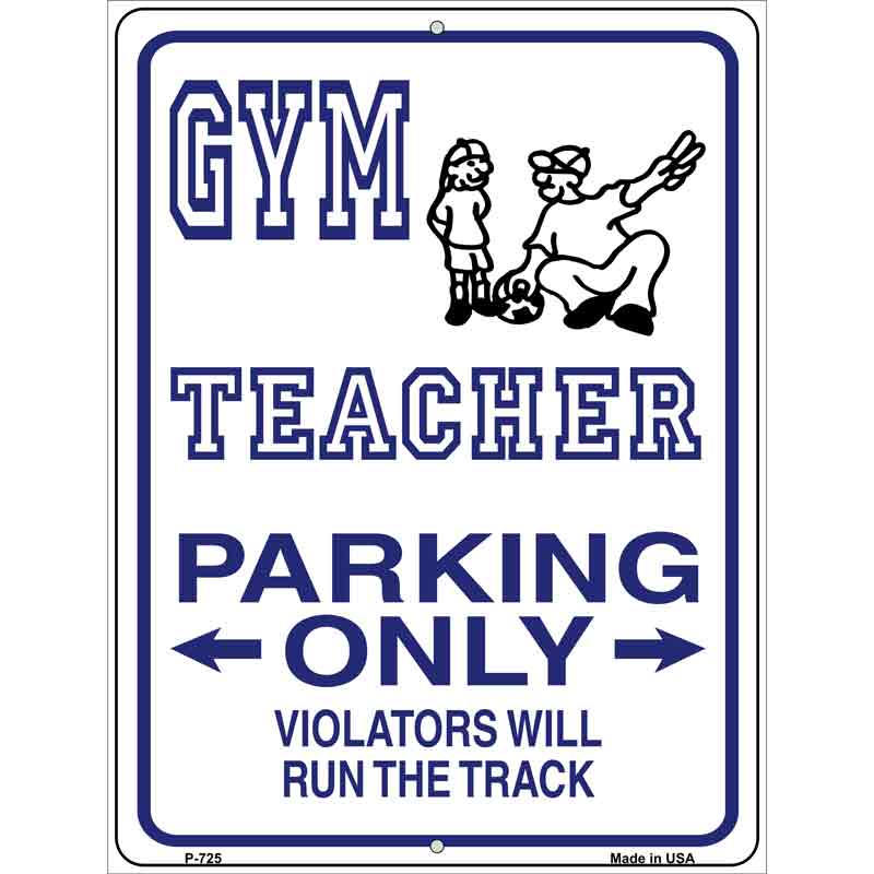 Gym Teacher Parking Wholesale Metal Novelty Parking SIGN