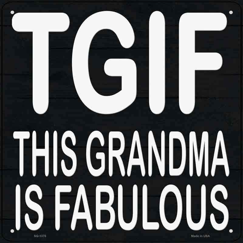 This Grandma is Fabulous Wholesale Novelty Metal Square SIGN