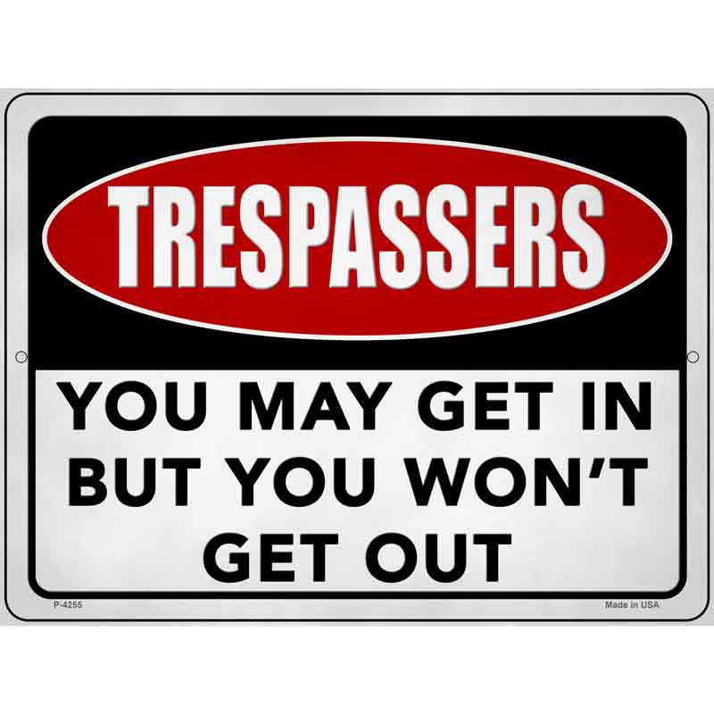 You May Get In Wont Get Out Wholesale Novelty Metal Parking SIGN