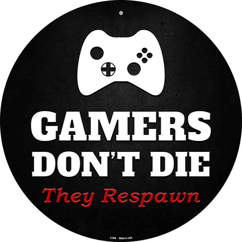 Round Controller Gamers Dont Die Wholesale Novelty Metal Circular SIGN