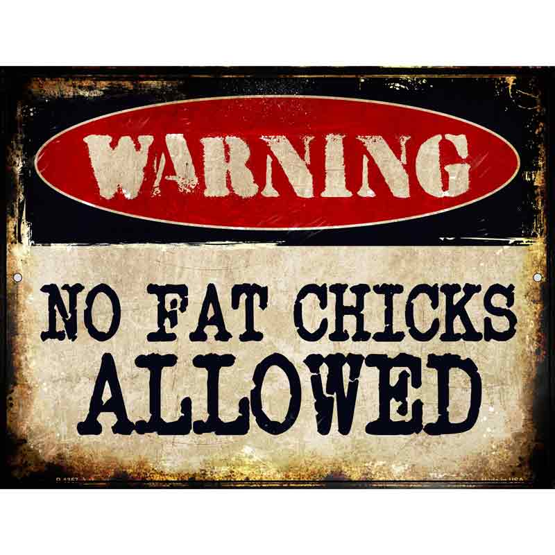 No Fat Chicks Allowed Wholesale Metal Novelty Parking SIGN