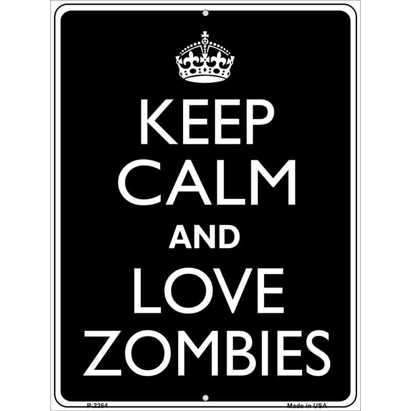Keep Calm Love Zombies Wholesale Metal Novelty Parking SIGN