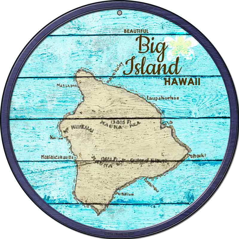 Big Island Hawaii Map Wholesale Novelty Metal Circular SIGN