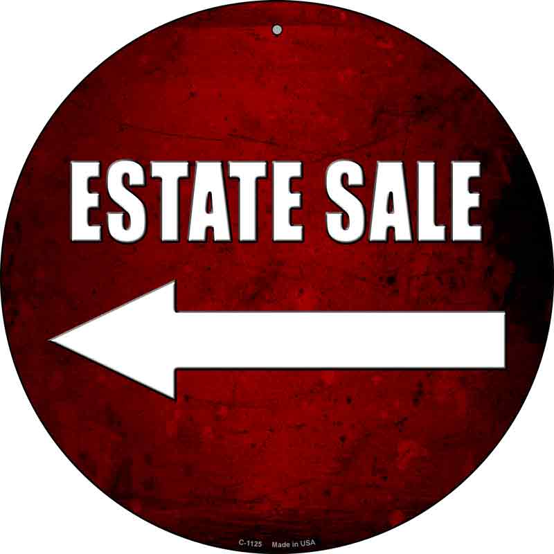 Estate Sale Left Wholesale Novelty Metal Circular SIGN