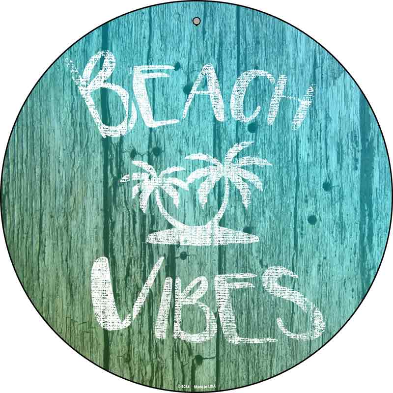 Beach Vibes Wholesale Novelty Metal Circular SIGN