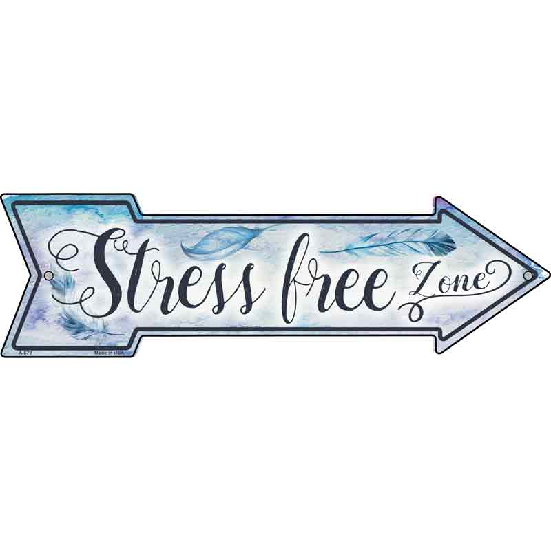 Stress Free Zone Wholesale Novelty Arrow SIGN
