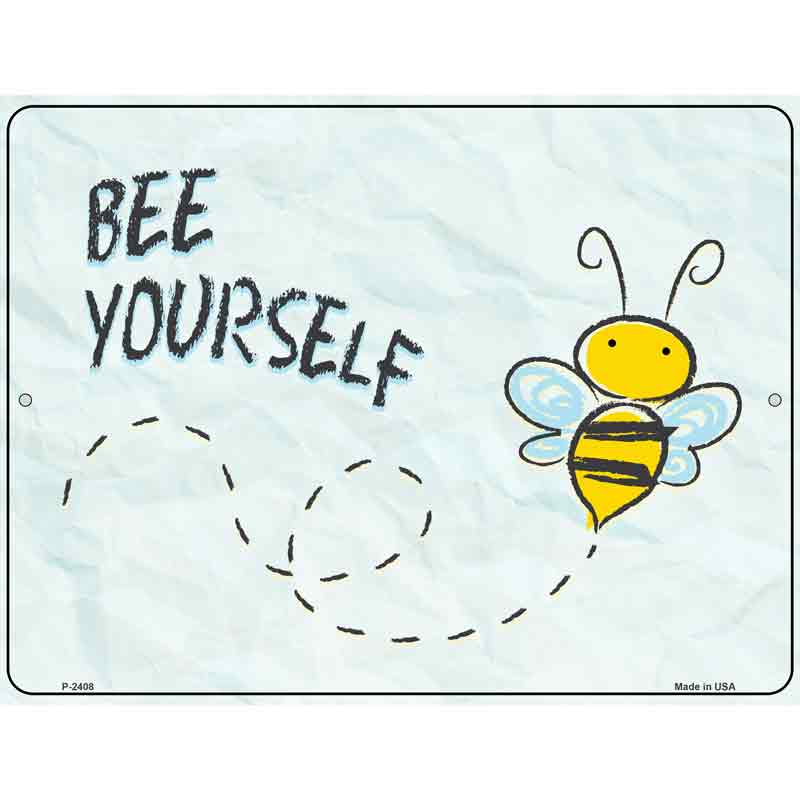 Bee Yourself Wholesale Novelty Metal Parking SIGN