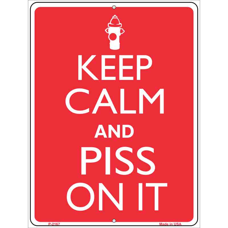 Keep Calm And Piss On It Wholesale Metal Novelty Parking SIGN