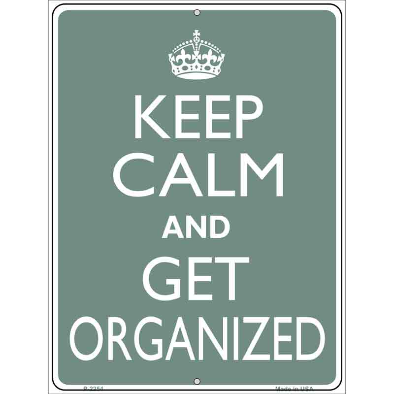 Keep Calm Get Organized Wholesale Metal Novelty Parking SIGN