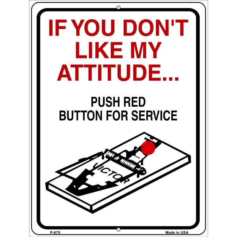 If You Dont Like My Attitude Wholesale Metal Novelty Parking SIGN