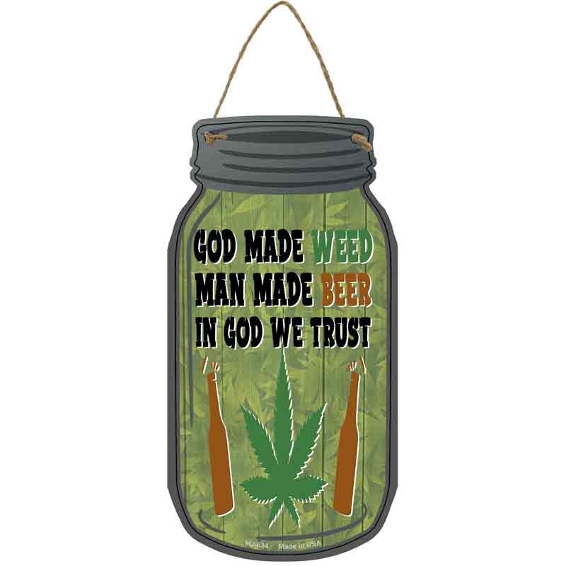 God Made Weed Wholesale Novelty Metal Mason Jar SIGN