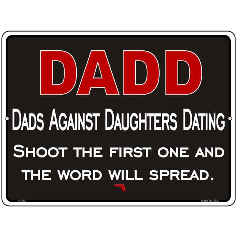 Dadd Against Daughters Dating Wholesale Metal Novelty Parking SIGN