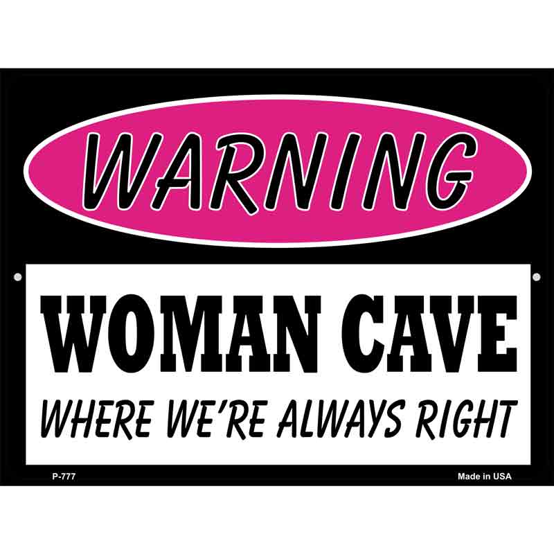 Woman Cave Were Always Right Wholesale Metal Novelty Parking SIGN