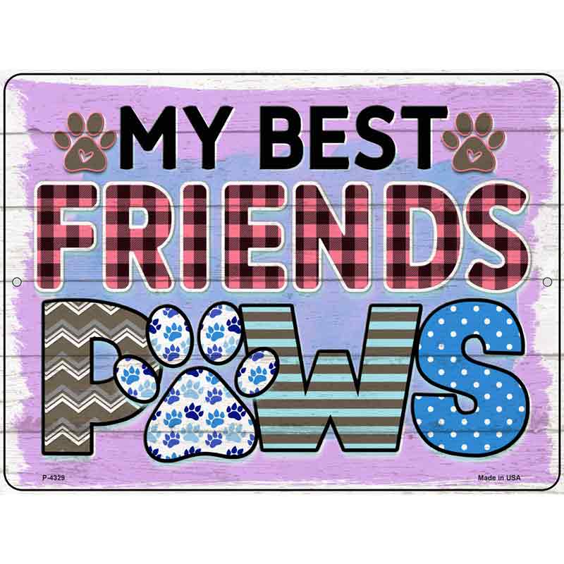 My Best Friends Paws Wholesale Novelty Metal Parking Sign