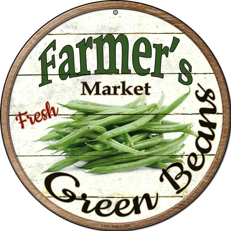 Farmers Market Green Beans Wholesale Novelty Metal Circular SIGN