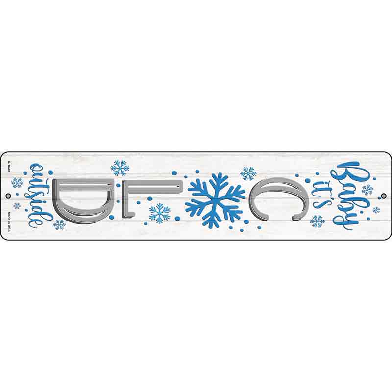Baby Its Cold White Wholesale Novelty Small Metal Street Sign