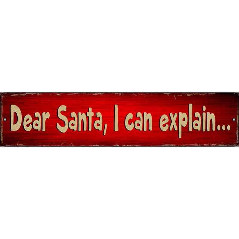 Santa I can Explain Wholesale Novelty Metal Small Street Sign