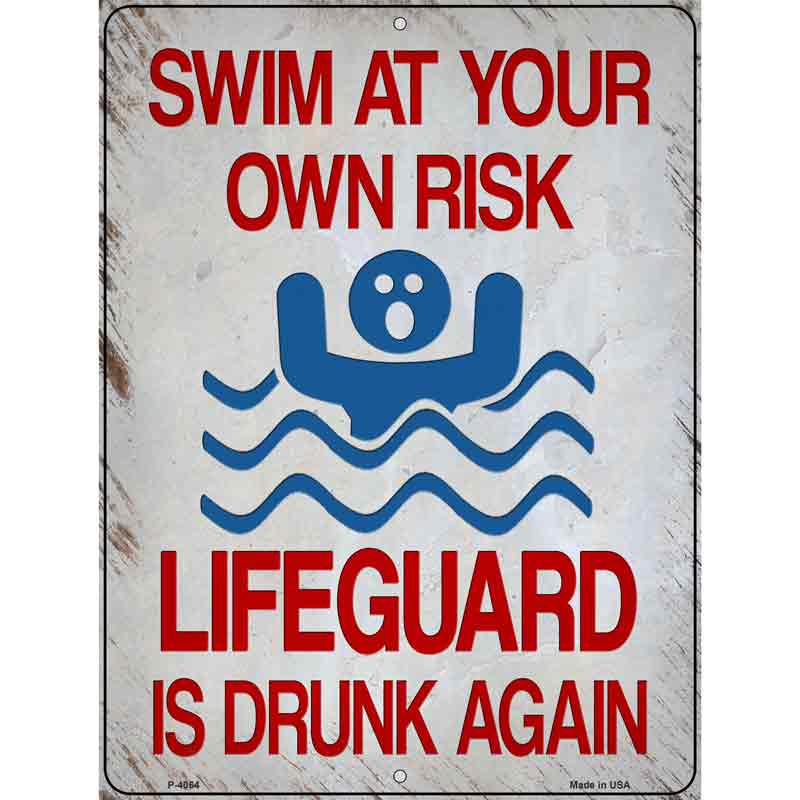 Swim At Your Own Risk Wholesale Novelty Metal Parking SIGN