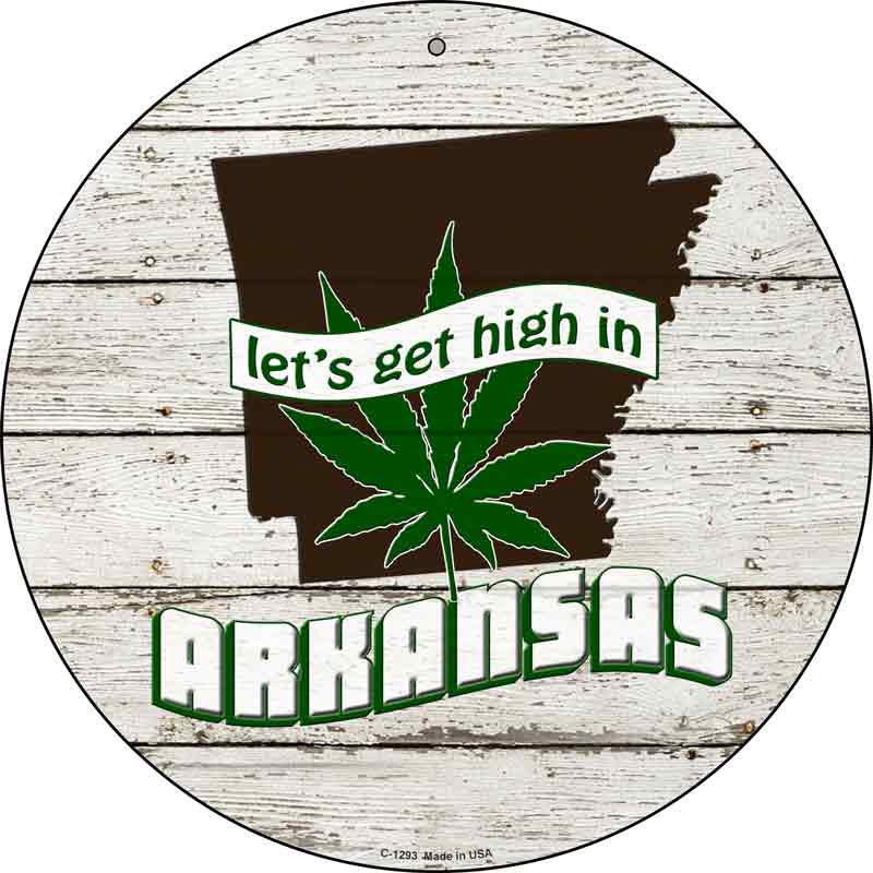 Lets Get High In Arkansas Wholesale Novelty Metal Circle