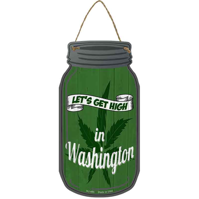 Get High Washington Green Wholesale Novelty Metal Mason Jar SIGN