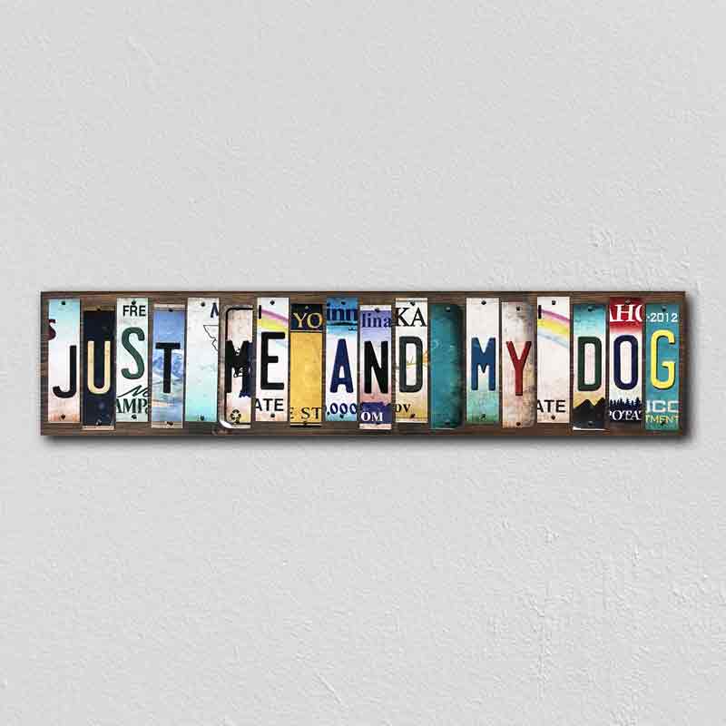 Just Me and My Dog Wholesale Novelty License Plate Strips Wood Sign