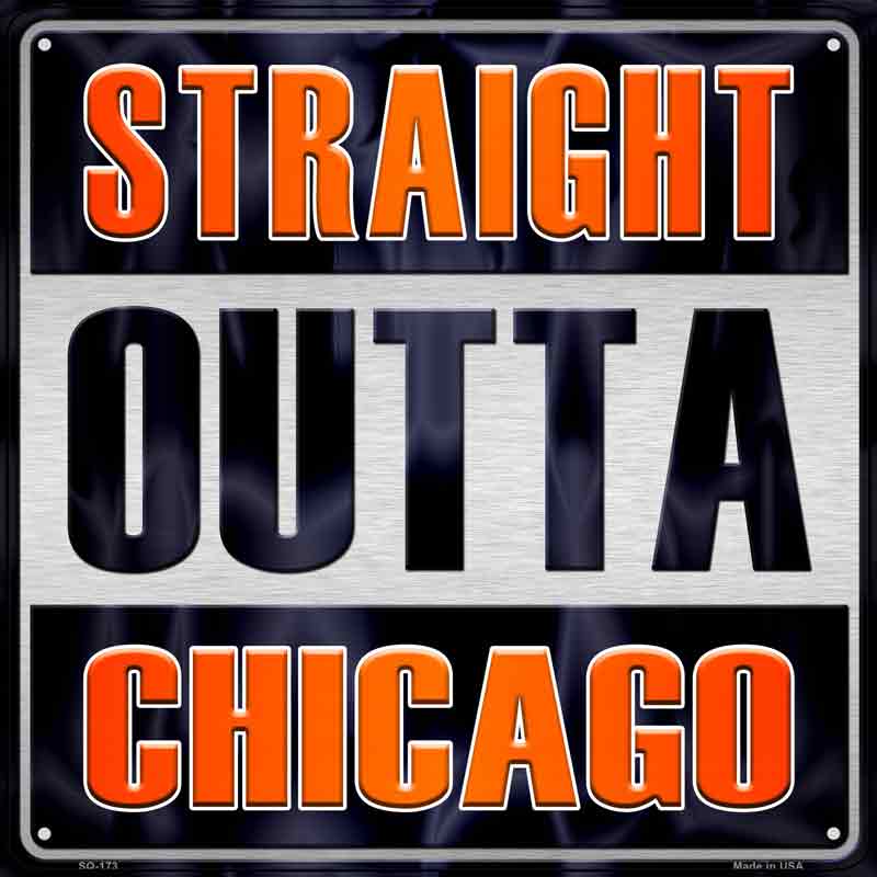 Straight Outta Chicago Wholesale Novelty Metal Square Sign