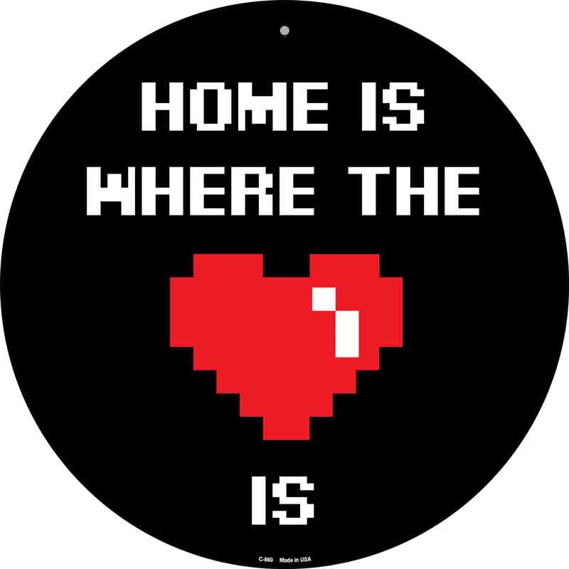 Home Is Where The Heart Is Wholesale Novelty Metal Circular SIGN
