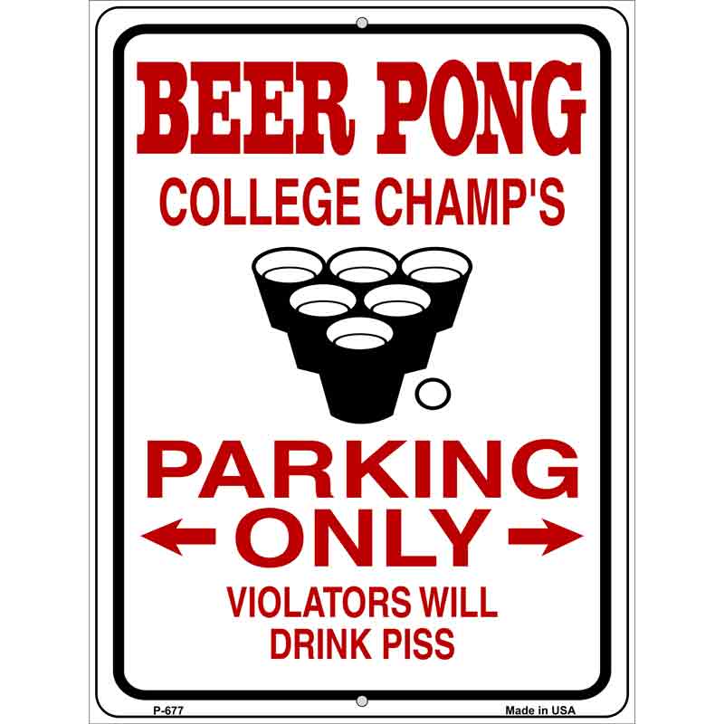 Beer Pong College Champs Wholesale Metal Novelty Parking SIGN