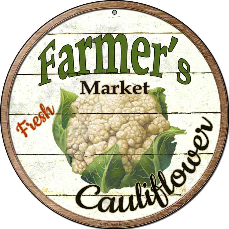 Farmers Market Cauliflower Wholesale Novelty Metal Circular SIGN
